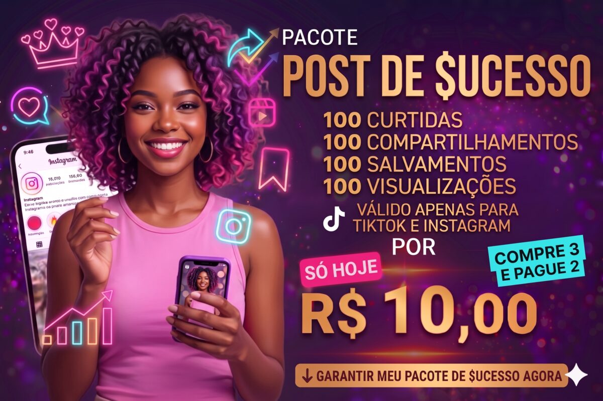 Post de Sucesso: 100 curtidas + 100 compartilhamentos + 100 salvamentos + 100 visualizações por R$ 20,90